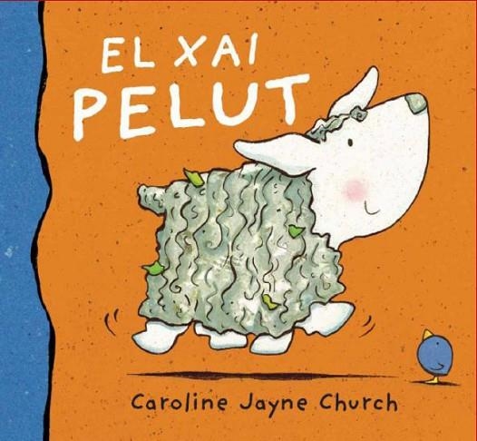 EL XAI PELUT | 9788495987594 | CHURCH,CAROLINE JAYNE | Llibreria Geli - Llibreria Online de Girona - Comprar llibres en català i castellà