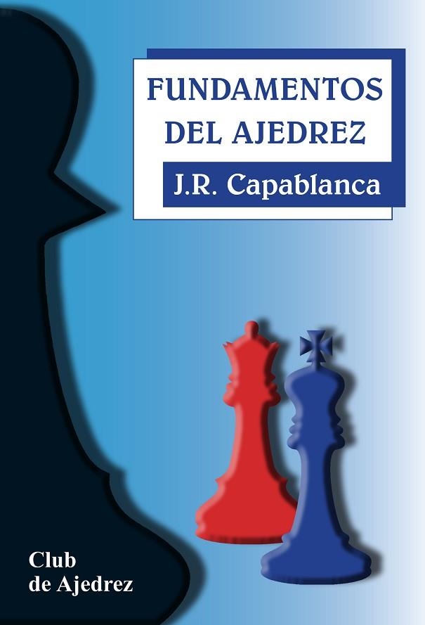 FUNDAMENTOS DEL AJEDREZ | 9788424503390 | CAPABLANCA, JOSE RAUL | Llibreria Geli - Llibreria Online de Girona - Comprar llibres en català i castellà