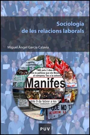 SOCIOLOGIA DE LES RELACIONS LABORALS | 9788437069807 | GARCIA CALAVIA,MIGUEL ANGEL | Llibreria Geli - Llibreria Online de Girona - Comprar llibres en català i castellà