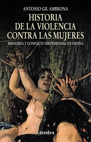 HISTORIA DE LA VIOLENCIA CONTRA LAS MUJERES | 9788437624815 | GIL AMBRONA,ANTONIO | Llibreria Geli - Llibreria Online de Girona - Comprar llibres en català i castellà