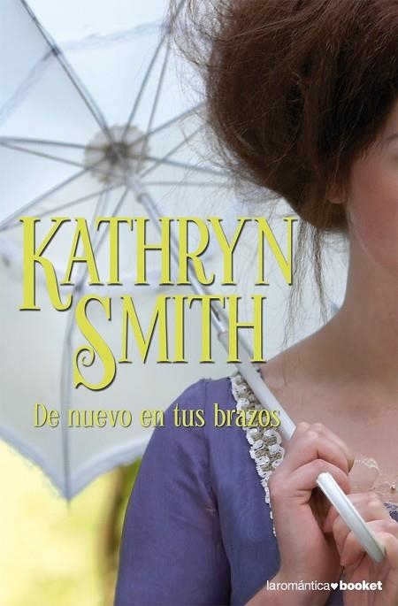 DE NUEVO EN TUS BRAZOS | 9788408081777 | SMITH,KATHRYN | Llibreria Geli - Llibreria Online de Girona - Comprar llibres en català i castellà