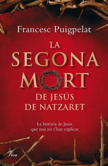 LA SEGONA MORT DE JESUS DE NATZARET | 9788484371182 | PUIGPELAT,FRANCESC | Llibreria Geli - Llibreria Online de Girona - Comprar llibres en català i castellà