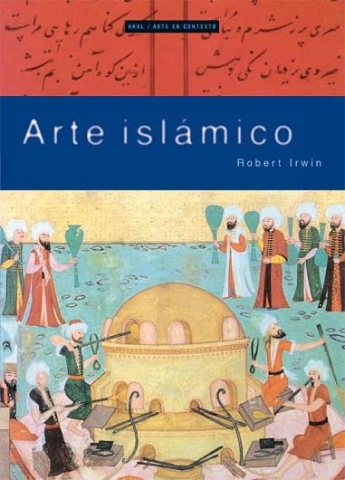 ARTE ISLAMICO | 9788446025245 | IRWIN,ROBERT | Llibreria Geli - Llibreria Online de Girona - Comprar llibres en català i castellà