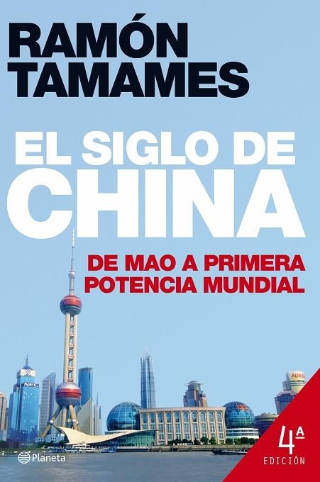 EL SIGLO DE CHINA,DE MAO A PRIMERA POTENCIA MUNDIAL | 9788408078876 | TAMAMES,RAMON | Libreria Geli - Librería Online de Girona - Comprar libros en catalán y castellano