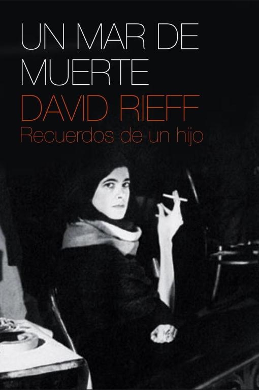 UN MAR DE MUERTE.RECUERDOS DE UN HIJO | 9788483068052 | RIEFF,DAVID | Llibreria Geli - Llibreria Online de Girona - Comprar llibres en català i castellà