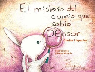 EL CONEJO QUE SABIA PENSAR | 9788493637835 | LISPECTOR,CLARICE | Llibreria Geli - Llibreria Online de Girona - Comprar llibres en català i castellà