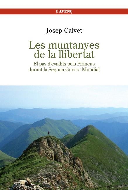 LES MUNTANYES DE LA LLIBERTAT | 9788488839275 | CALVET,JOSEP | Llibreria Geli - Llibreria Online de Girona - Comprar llibres en català i castellà