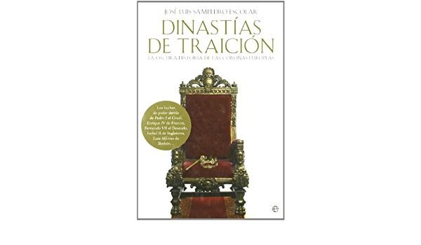 DINASTIAS DE TRAICION | 9788497347686 | SAMPEDRO ESCOLAR,JOSE LUIS | Llibreria Geli - Llibreria Online de Girona - Comprar llibres en català i castellà