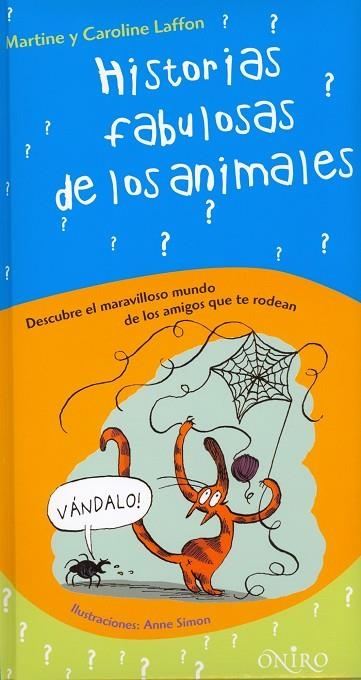 HISTORIAS FABULOSAS DE LOS ANIMALES | 9788497543545 | LAFFONT,MARTINE Y CAROLINE | Llibreria Geli - Llibreria Online de Girona - Comprar llibres en català i castellà