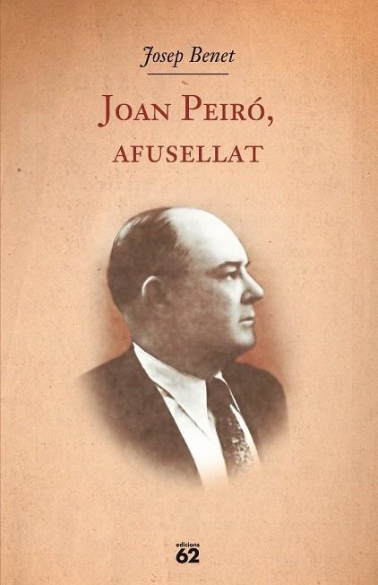 JOAN PEIRO,AFUSELLAT | 9788429761504 | BENET,JOSEP | Llibreria Geli - Llibreria Online de Girona - Comprar llibres en català i castellà