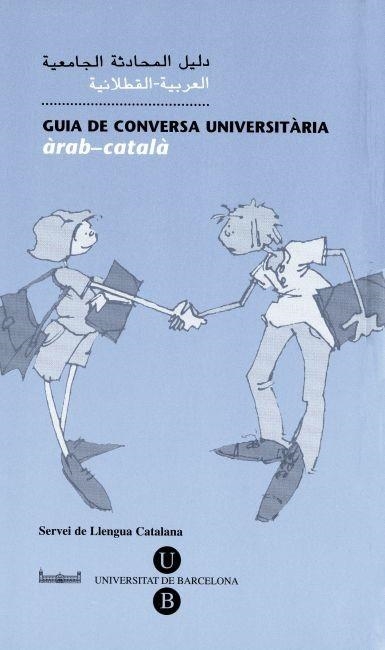 GUIA DE CONVERSA UNIVERSITARIA(ARAB-CATALA) | 9788495817044 | BONAFONT,ROSA | Llibreria Geli - Llibreria Online de Girona - Comprar llibres en català i castellà