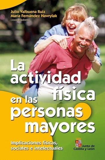 LA ACTIVIDAD FISICA EN LAS PERSONAS MAYORES, | 9788498420692 | VALBUENA RUIZ,JULIO/FERNANDEZ HAWRYLAK,MARIA | Llibreria Geli - Llibreria Online de Girona - Comprar llibres en català i castellà