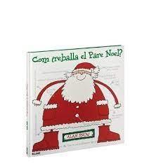 COM TREBALLA EL PARE NOEL? | 9788498012972 | SNOW,ALAN | Llibreria Geli - Llibreria Online de Girona - Comprar llibres en català i castellà