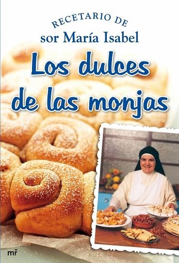 LOS DULCES DE LAS MONJAS.RECETARIO | 9788427034853 | SOR MARIA ISABEL LORA | Llibreria Geli - Llibreria Online de Girona - Comprar llibres en català i castellà