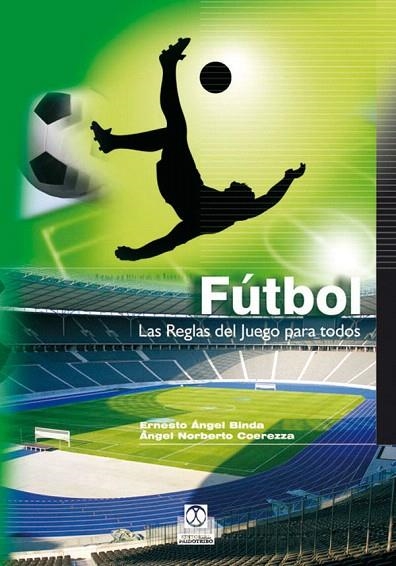 FUTBOL.LAS REGLAS DEL JUEGO PARA TODOS | 9788480196109 | BINDA,ERNESTO ANGEL/NORBERTO COEREZZA,ANGEL | Llibreria Geli - Llibreria Online de Girona - Comprar llibres en català i castellà