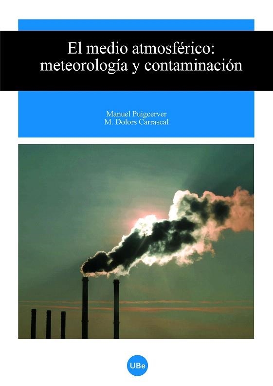 EL MEDIO ATMOSFERICO:METEOROLOGIA Y CONTAMINACION | 9788447532520 | PUIGCERVER,MANUEL/CARRASCAL,M.DOLORS | Llibreria Geli - Llibreria Online de Girona - Comprar llibres en català i castellà