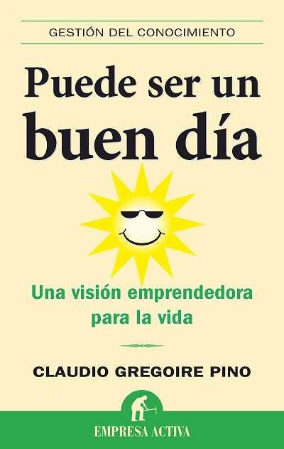 PUEDE SER UN BUEN DIA | 9788492452101 | GREGOIRE PINO,CLAUDIO | Libreria Geli - Librería Online de Girona - Comprar libros en catalán y castellano