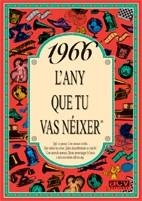 1966.L'ANY QUE TU VAS NEIXER | 9788488907516 | COLLADO BASCOMPTE,ROSA | Llibreria Geli - Llibreria Online de Girona - Comprar llibres en català i castellà