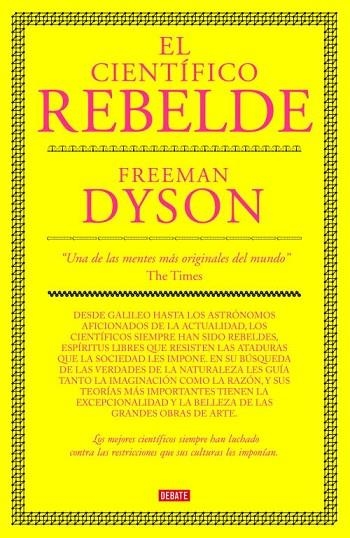 EL CIENTIFICO REBELDE | 9788483067673 | DYSON,FREEMAN | Llibreria Geli - Llibreria Online de Girona - Comprar llibres en català i castellà