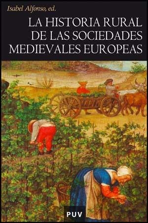 LA HISTORIA RURAL DE LAS SOCIEDADES MEDIEVALES EUROPEAS | 9788437070438 | ALFONSO,ISABEL | Llibreria Geli - Llibreria Online de Girona - Comprar llibres en català i castellà