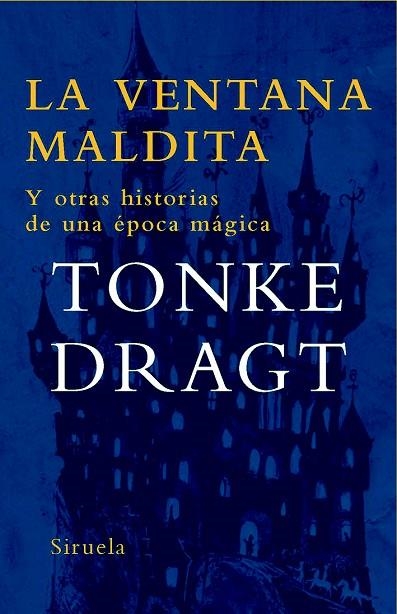 LA VENTANA LADITA Y OTRAS HISTORIAS DE UNA EPOCA MAGICA | 9788498412437 | DRAGT,TONKE | Llibreria Geli - Llibreria Online de Girona - Comprar llibres en català i castellà