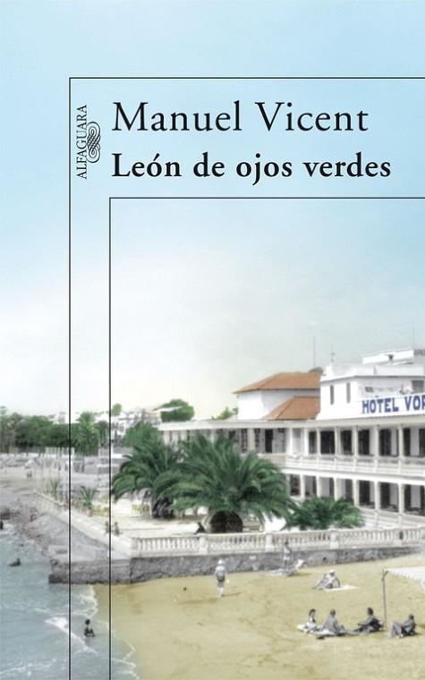 LEON DE OJOS VERDES | 9788420474625 | VICENT,MANUEL | Libreria Geli - Librería Online de Girona - Comprar libros en catalán y castellano