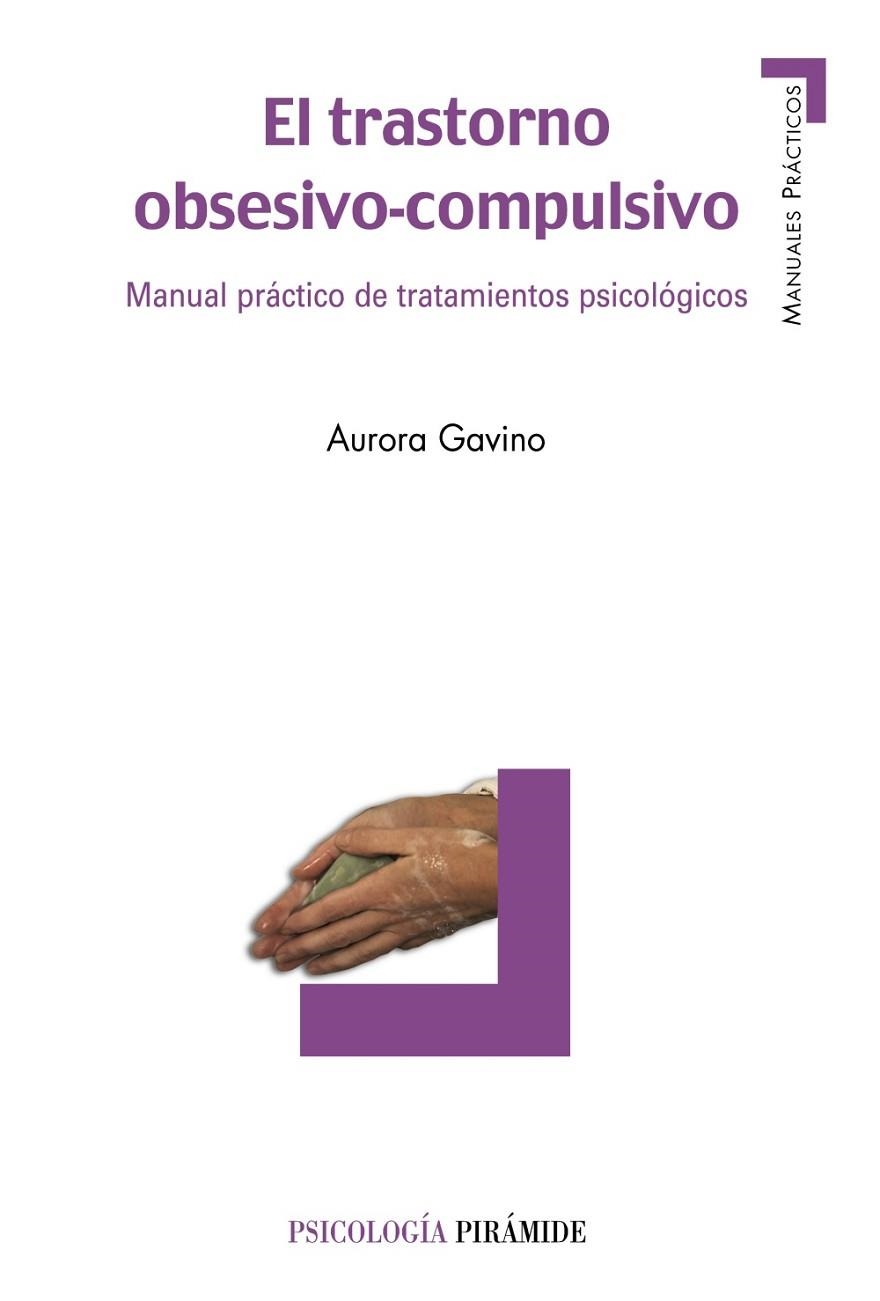 EL TRASTORNO OBSESIVO-COMPULSIVO.MANUAL PRACTICO DE TRATAMIE | 9788436822267 | GAVINO,AURORA | Libreria Geli - Librería Online de Girona - Comprar libros en catalán y castellano