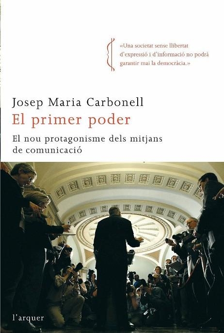 EL PRIMER PODER.EL NOU PROTAGONISME DELS MITJANS DE... | 9788492541010 | CARBOENLL,JOSEP MARIA | Llibreria Geli - Llibreria Online de Girona - Comprar llibres en català i castellà