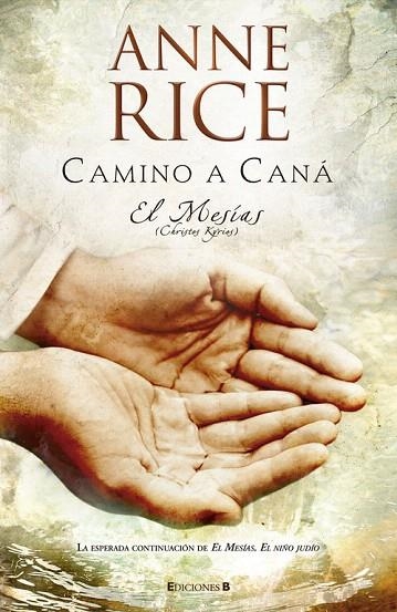 CAMINO A CANA.EL MESIAS | 9788466639057 | RICE,ANNE | Llibreria Geli - Llibreria Online de Girona - Comprar llibres en català i castellà