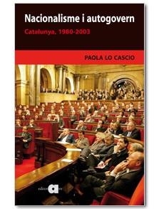 NACIONALISME I AUTOGOVERN.CATALUNYA(1980-2003) | 9788495916969 | CASCIO,PAOLA LO | Llibreria Geli - Llibreria Online de Girona - Comprar llibres en català i castellà