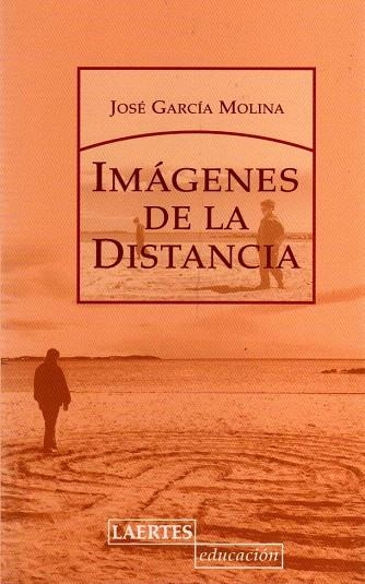 IMAGENES DE LA DISTANCIA | 9788475846293 | GARCÍA MOLINA,JOSÉ | Llibreria Geli - Llibreria Online de Girona - Comprar llibres en català i castellà