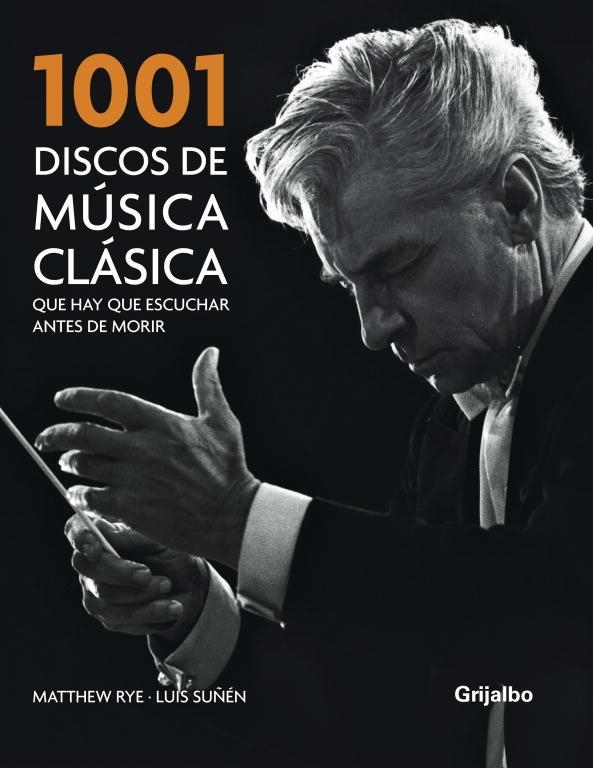 1001 DISCOS DE MUSICA CLASICA QUE HAY QUE ESCUCHAR ANTES DE | 9788425341465 | RYE,MATTHEW/SUÑEN,LUIS | Libreria Geli - Librería Online de Girona - Comprar libros en catalán y castellano