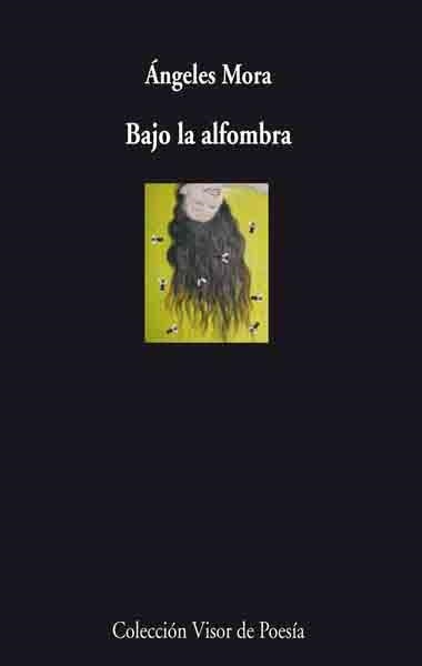 BAJO LA ALFOMBRA | 9788498957082 | MORA,ANGELES | Libreria Geli - Librería Online de Girona - Comprar libros en catalán y castellano