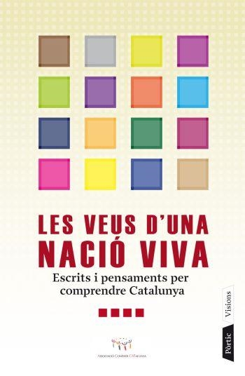 LES VEUS D'UNA NACIO VIVA.ESCRITS I PENSAMENTS PER COMPRENDR | 9788498090437 | ASSOCIACIO CONEIXER CATALUNYA | Llibreria Geli - Llibreria Online de Girona - Comprar llibres en català i castellà