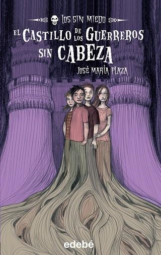 EL CASTILLO DE LOS GUERREROS SIN CABEZA-2(LOS SIN MIEDO) | 9788423688760 | PLAZA,JOSE MARIA | Llibreria Geli - Llibreria Online de Girona - Comprar llibres en català i castellà