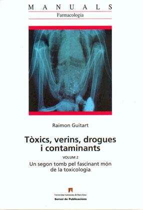 TOXICS,VERINS,DROGUES I CONTAMINANTS VOL II | 9788449025587 | GUITART,RAIMON | Llibreria Geli - Llibreria Online de Girona - Comprar llibres en català i castellà