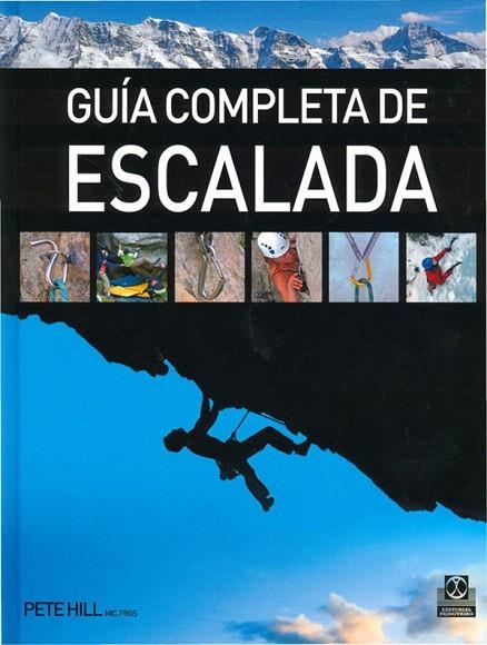 GUIA COMPLETA DE ESCALADA | 9788480191289 | HILL,PETE | Llibreria Geli - Llibreria Online de Girona - Comprar llibres en català i castellà