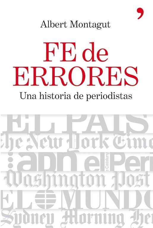 FE DE ERRORES.UNA HISTORIA DE PERIODISTAS | 9788484607632 | MONTAGUT MARTÍNEZ,ALBERT | Llibreria Geli - Llibreria Online de Girona - Comprar llibres en català i castellà