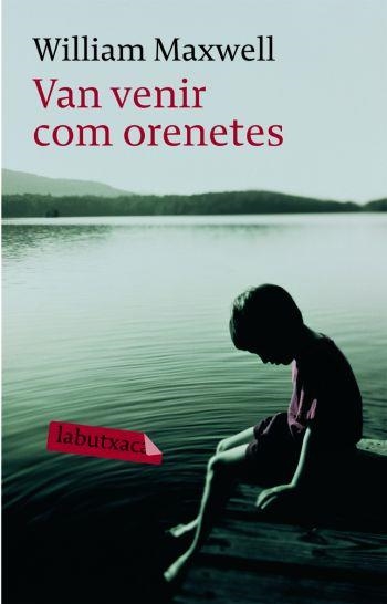 VAN VENIR LES ORENETES | 9788492549375 | MAXWELL,WILLIAM | Libreria Geli - Librería Online de Girona - Comprar libros en catalán y castellano