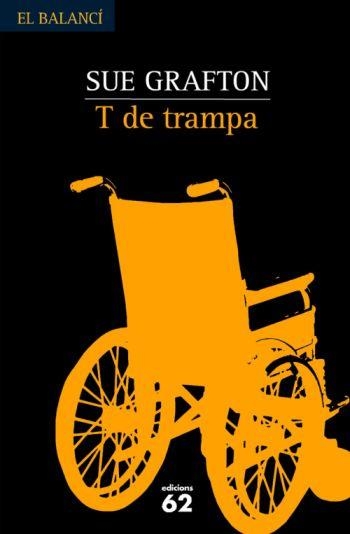 T DE TRAMPA(CATALA) | 9788429761023 | GRAFTON,SUE | Libreria Geli - Librería Online de Girona - Comprar libros en catalán y castellano