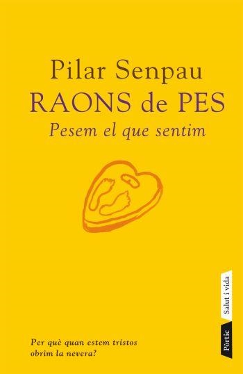 RAONS DE PES.PESEM EL QUE SENTIM | 9788498090574 | SENPAU,PILAR | Llibreria Geli - Llibreria Online de Girona - Comprar llibres en català i castellà