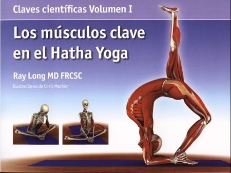 LOS MUSCULOS CLAVE EN EL HATHA YOGA | 9788495376800 | LONG,RAY | Llibreria Geli - Llibreria Online de Girona - Comprar llibres en català i castellà