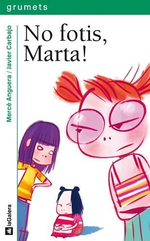 NO FOTIS,MARTA | 9788424630812 | ANGUERA,MERCE | Llibreria Geli - Llibreria Online de Girona - Comprar llibres en català i castellà