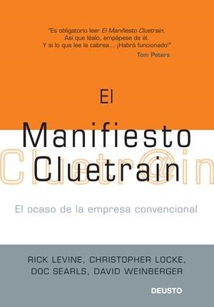 EL MANIFESTO CLUETRAIN.EL OCASO DE LA EMPRESA CONVENCIONAL | 9788423426935 | LEVINE/LOCKE/SEARLS/WEINBERGER | Libreria Geli - Librería Online de Girona - Comprar libros en catalán y castellano