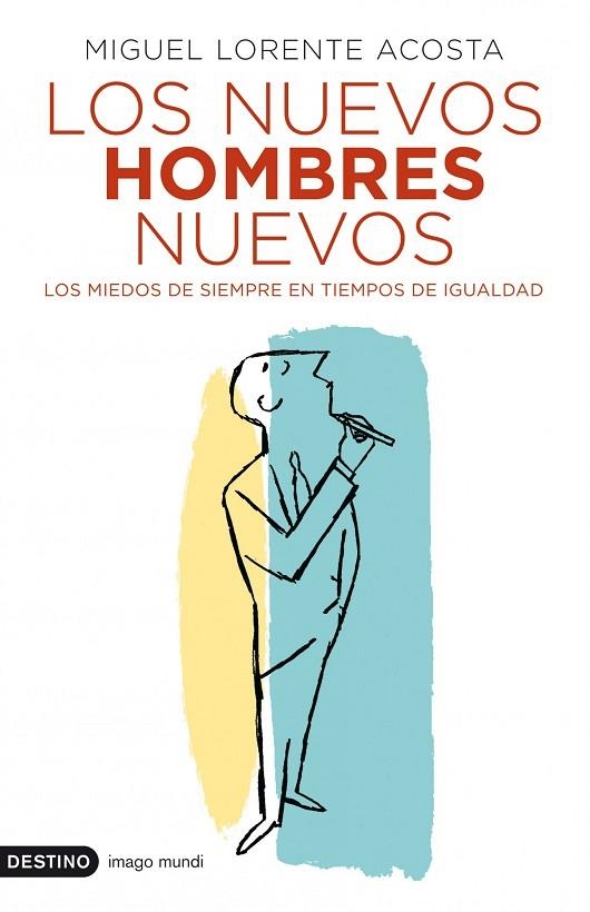 LOS NUEVOS HOMBRES NUEVOS.LOS MIEDOS DE SIEMPRE EN TIEMPOS | 9788423341214 | LORENTE ACOSTA,MIGUEL | Libreria Geli - Librería Online de Girona - Comprar libros en catalán y castellano