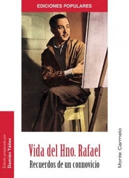 VIDA DEL HNO. RAFAEL,RECUERDOS DE UN CONNOVICIO | 9788483531679 | YAÑEZ,DAMIAN | Llibreria Geli - Llibreria Online de Girona - Comprar llibres en català i castellà