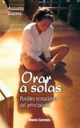 ORAR A SOLAS,POSIBLES TENTACIONES DEL PRINCIPIANTE | 9788483531693 | GUERRA,AUGUSTO | Llibreria Geli - Llibreria Online de Girona - Comprar llibres en català i castellà