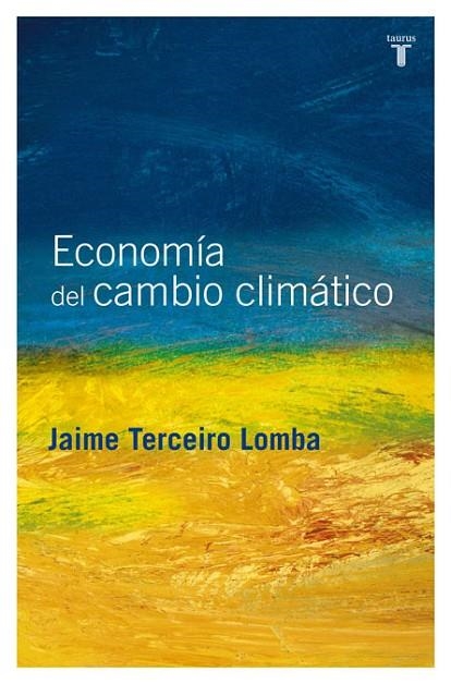 ECONOMIA DEL CAMBIO CLIMATICO ESPAÑOL | 9788430607563 | TERCEIRO LOMBA,JAIME | Llibreria Geli - Llibreria Online de Girona - Comprar llibres en català i castellà