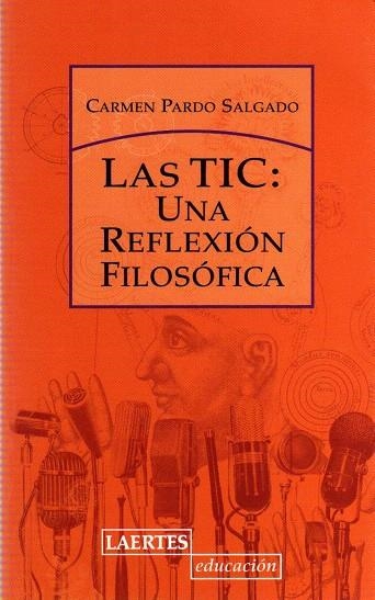 LAS TIC,UNA REFLEXION FILOSOFICA | 9788475846323 | PARDO SALGADO,CARMEN | Llibreria Geli - Llibreria Online de Girona - Comprar llibres en català i castellà