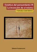 ESTETICA DEL PENSAMIENTO-3.LA INVENCION DE SI MISMO | 9788424511586 | RAMOS,FRANCISCO JOSE | Llibreria Geli - Llibreria Online de Girona - Comprar llibres en català i castellà